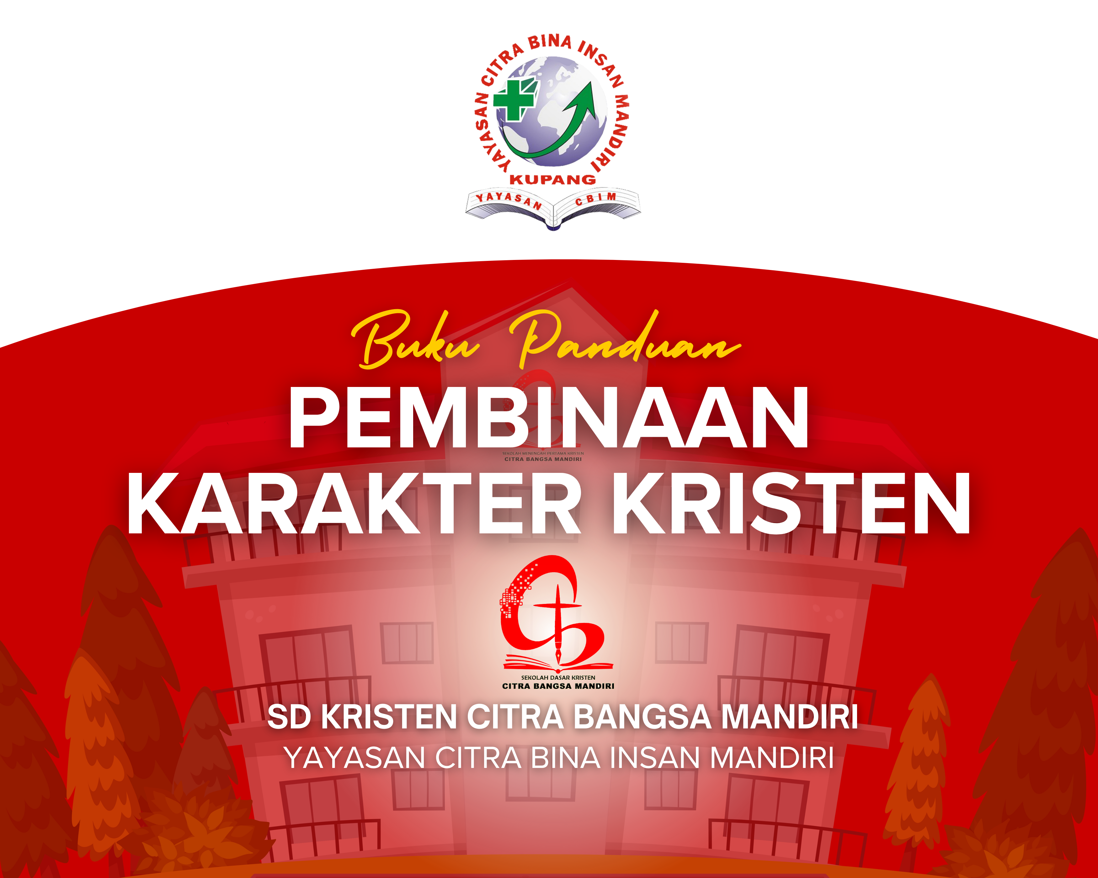 Panduan Pembinaan Karakter Kristen SD Kristen Citra Bangsa Mandiri