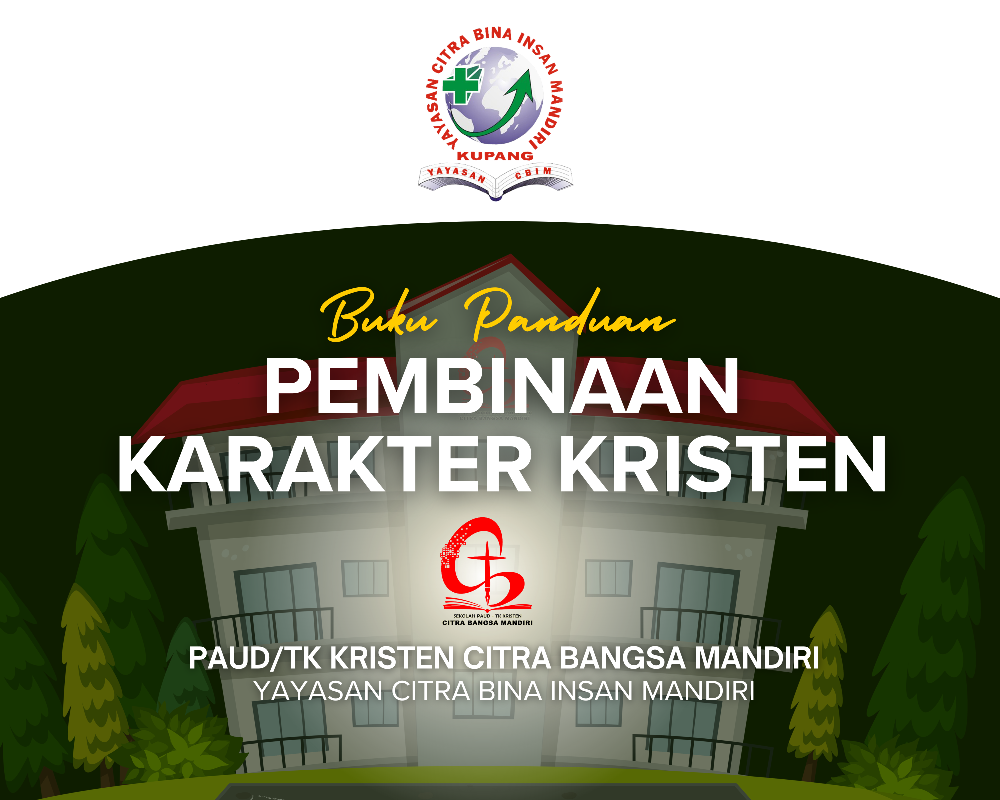 Panduan Pembinaan Karakter Kristen PAUD/TK Kristen Citra Bangsa Mandiri