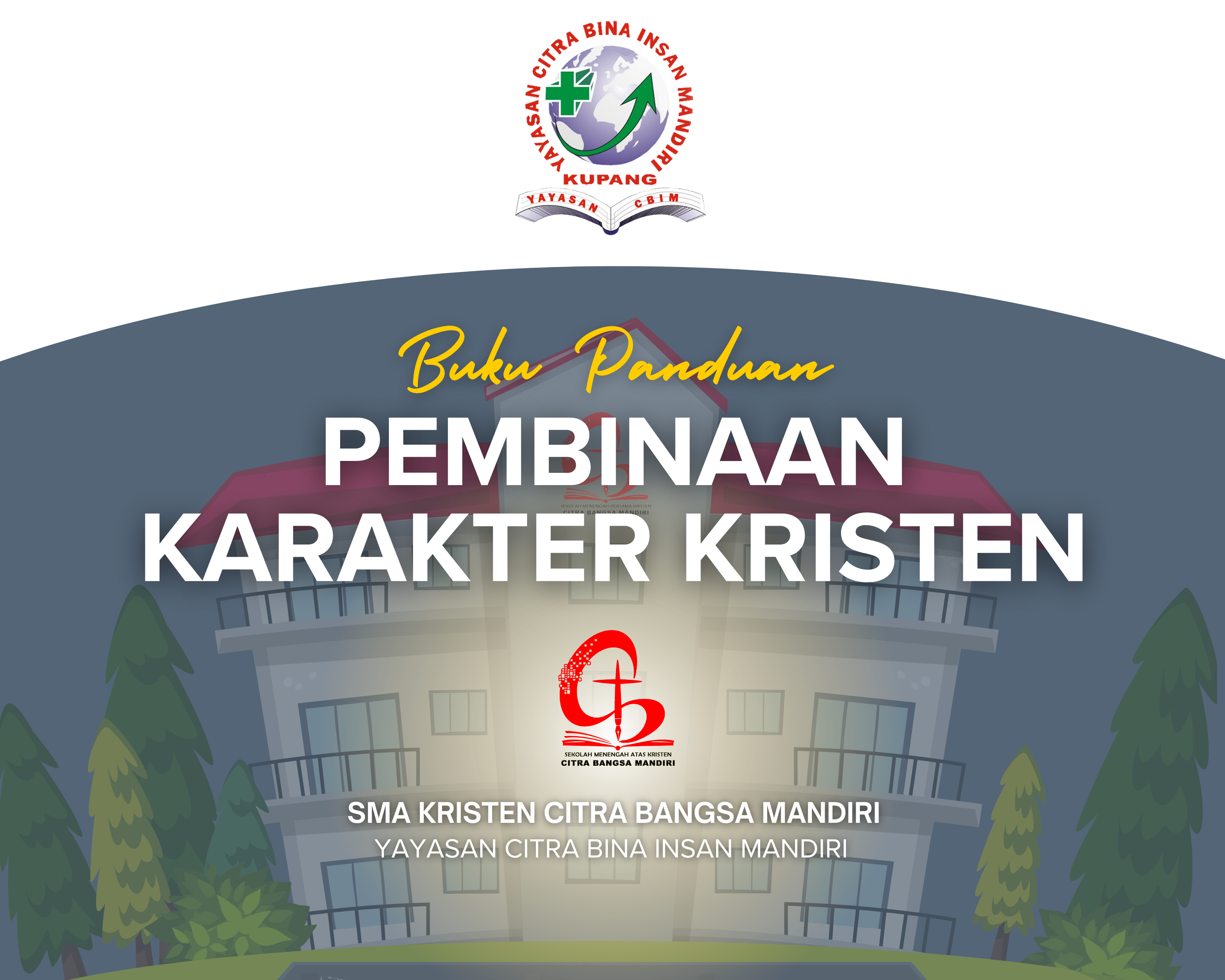 Panduan Pembinaan Karakter Kristen SMA Kristen Citra Bangsa Mandiri